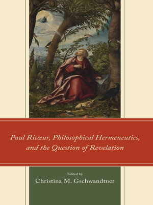cover image of Paul Ricœur, Philosophical Hermeneutics, and the Question of Revelation
